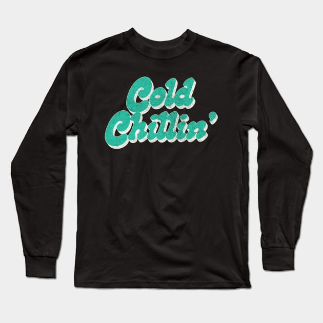 Cold Chillin' /\/\/\/ Retro Old Skool Hip Hop Design Long Sleeve T-Shirt by DankFutura